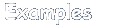Examples