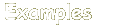 Examples